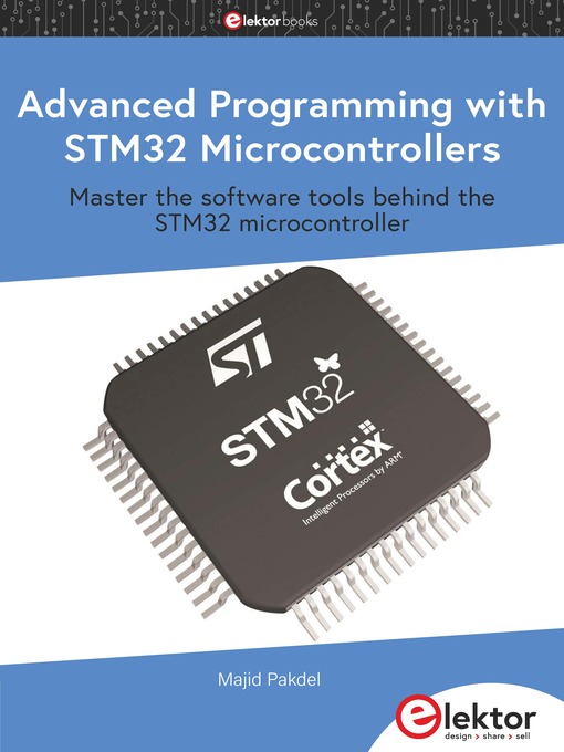 Title details for Advanced Programming with STM32 Microcontrollers by Majid Pakdel - Wait list